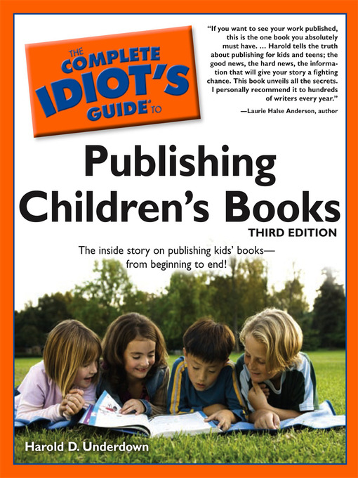 Title details for The Complete Idiot's Guide to Publishing Children's Books by Hardold D. Underdown - Available